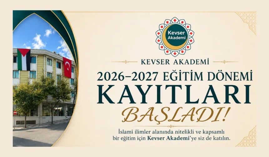 Kevser Akademi 2026–2027 Eğitim Dönemi Kayıtları Başladı!