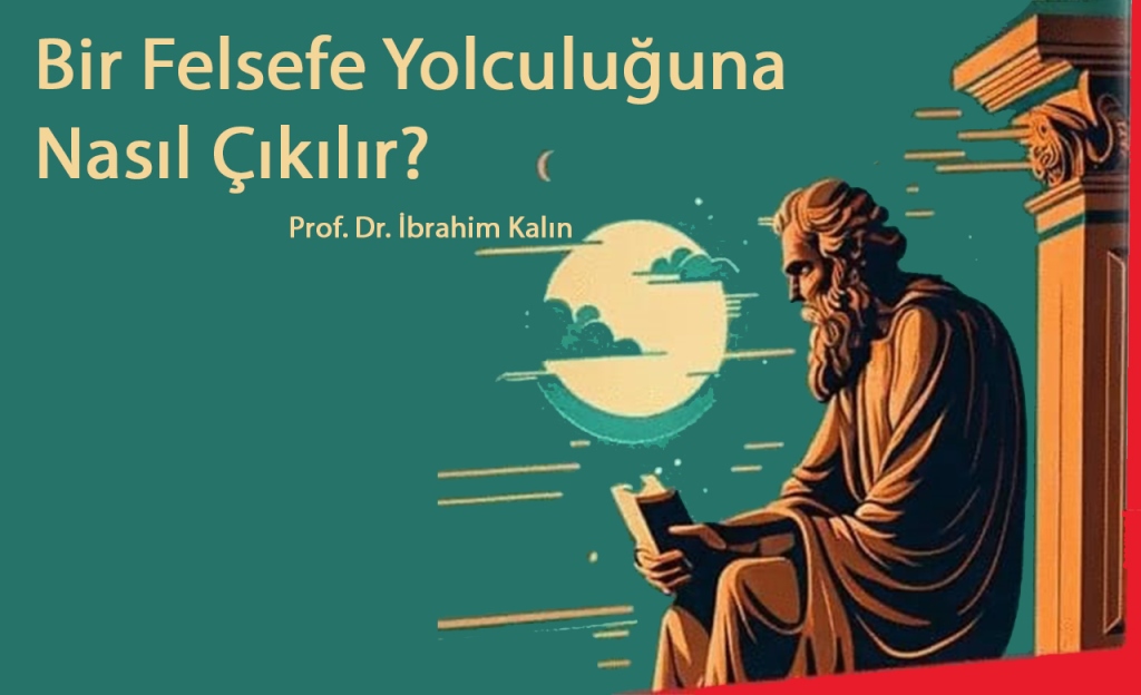 Bir Felsefe Yolculuğuna Nasıl Çıkılır?