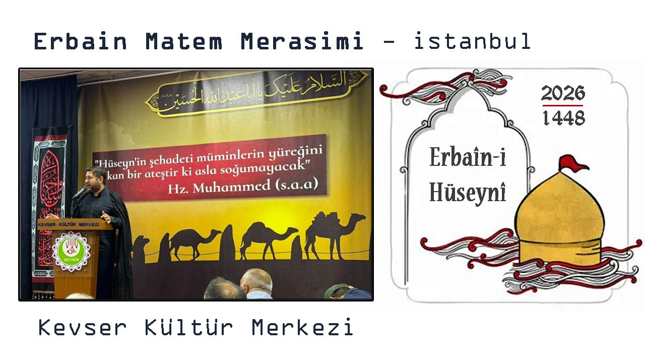 Kevser Kültür Merkezin’de Erbain Matem Merasimi