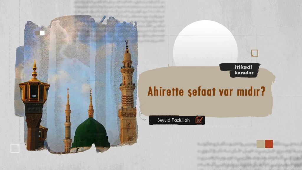 Ahirette Şefaat Var mıdır?